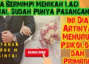 Arti Mimpi Akan Menikah Lagi Padahal Sudah Bersuami Menurut Islam: Apa yang Perlu Diketahui?